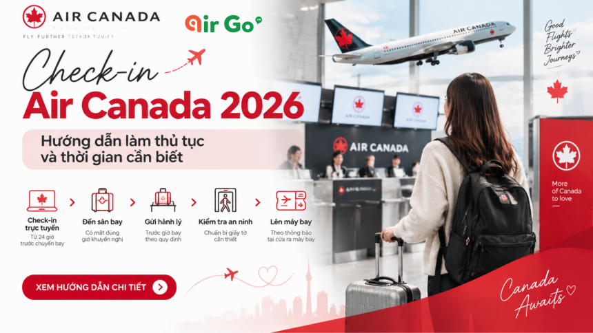 Check-in Air Canada 2026 Hướng dẫn làm thủ tục và thời gian cần biết