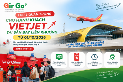 Luu y quan trong cho hanh khach Vietjet tai san bay Lien Khuong tu 01.10.2026