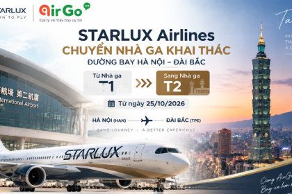 STARLUX Airlines chuyển nhà ga khai thác đường bay Hà Nội – Đài Bắc từ ngày 25/10/2026