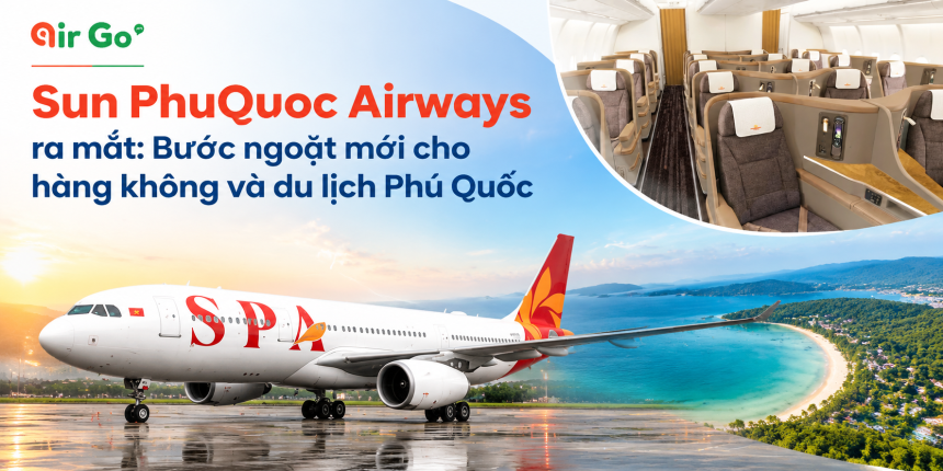 Sun PhuQuoc Airways ra mat Buoc ngoat moi cho hang khong va du lich Phu Quoc