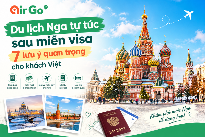 Du lich Nga tu tuc sau mien visa 7 luu y quan trong cho khach Viet
