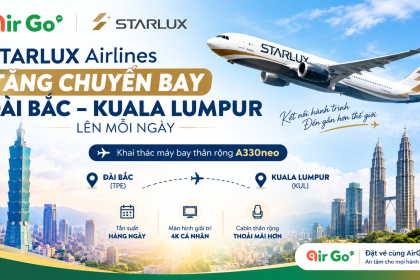STARLUX Airlines tang chuyen bay Dai Bac – Kuala Lumpur len moi ngay khai thac A330neo